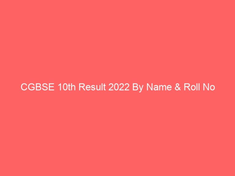CGBSE 10th Result 2022 By Name & Roll No